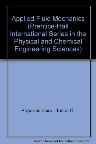 Beispielbild fr Applied Fluid Mechanics (PRENTICE-HALL INTERNATIONAL SERIES IN THE PHYSICAL AND CHEMICAL ENGINEERING SCIENCES) zum Verkauf von HPB-Red