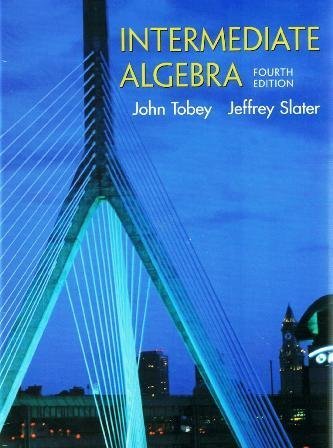 Intermediate Algebra (9780130608444) by Tobey, John; Slater, Jeffrey