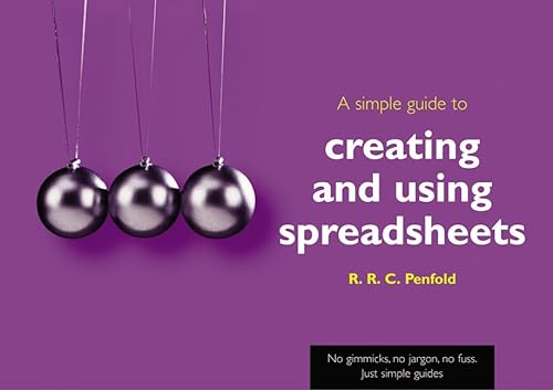 9780130608673: A Simple Guide to Using Spreadsheets (Simple Guides)