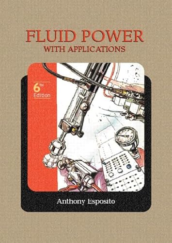 9780130608994: Fluid Power with Applications