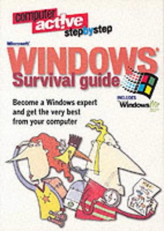 Imagen de archivo de Windows Survival Guide: Everything you need to know about Windows 95, 98 and Windows ME explained clearly in plain English: Become a Windows Expert . Best from Your Computer (Computer Active) a la venta por AwesomeBooks