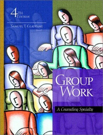 Stock image for Group Work: A Counseling Specialty (4th Edition) for sale by Once Upon A Time Books