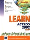 9780130613134: Learn Access 2002 Brief