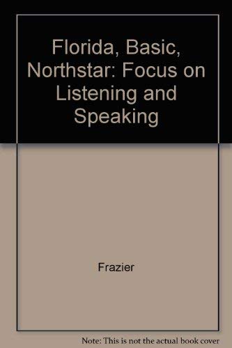 Florida, Basic (Northstar: Focus on Listening and Speaking) (9780130613523) by Frazier; Mills