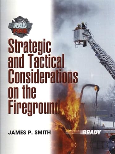 Beispielbild fr Strategic and Tactical Considerations on the Fireground zum Verkauf von Better World Books: West