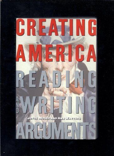 9780130615572: Creating America:Reading Writing Argumnt: Reading and Writing Arguments