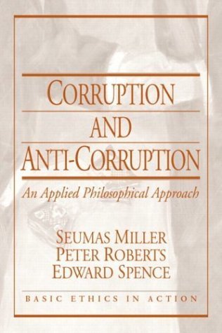 Beispielbild fr Corruption and Anti-Corruption: An Applied Philosophical Approach zum Verkauf von ThriftBooks-Dallas