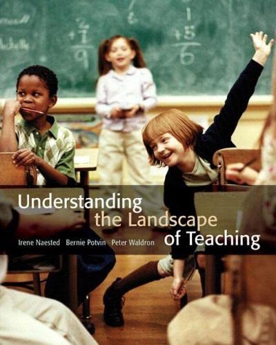Understanding the Landscape of Teaching (9780130619198) by Naested, Irene; Potvin, Bernard; Waldron, Peter