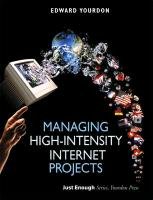 Managing High-Intensity Internet Projects (9780130621108) by Yourdon, Edward