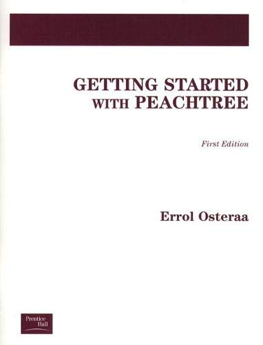 Getting Started With Peachtree 8.0 (9780130622648) by Osteraa, Errol