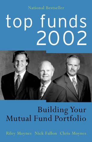Tops Funds 2002: Building Your Mutual Fund Portfolio (9780130622709) by Riley Moynes; Nick Fallon; Chris Moynes
