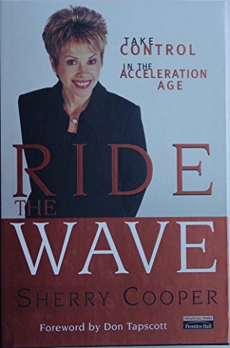 Beispielbild fr Ride The Wave : Take Control In The Acceleration Age zum Verkauf von M. W. Cramer Rare and Out Of Print Books