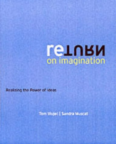 Stock image for Return on Imagination: Realizing the Power of Ideas for sale by SecondSale