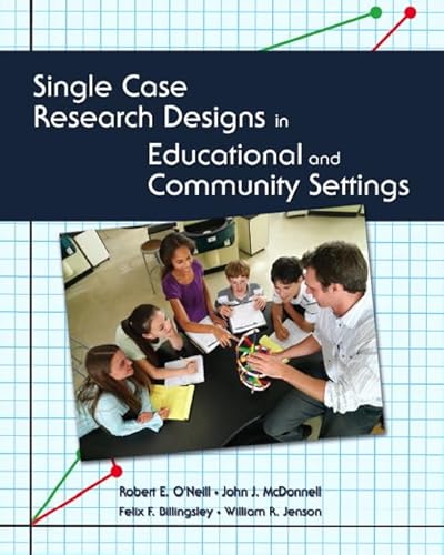 Stock image for Single Case Research Designs in Educational and Community Settings for sale by BooksRun