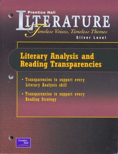 9780130623867: Literature Timeless Voices, Timelss Themes - Silver Level - Literacy Analysis and Reading Transparencies