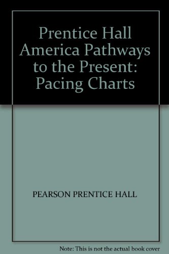 Imagen de archivo de Prentice Hall America Pathways to the Present: Pacing Charts a la venta por Wonder Book