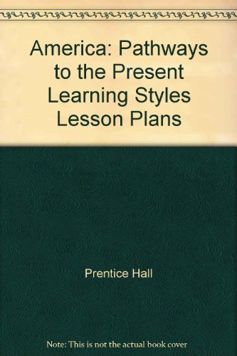 Stock image for America: Pathways to the Present Learning Styles Lesson Plans for sale by HPB-Red