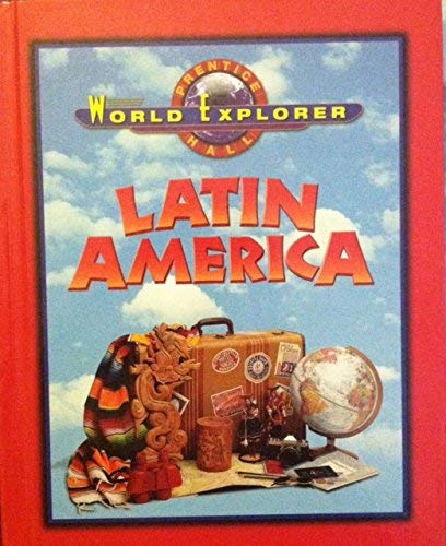 Stock image for WORLD EXPLORER: LATIN AMERICA 3RD EDITION STUDENT EDITION 2003C (Prentice Hall World Explorer) for sale by BookHolders