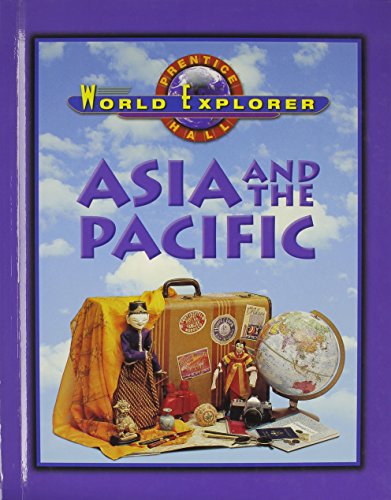 9780130629869: Asia and the Pacific (Prentice Hall World Explorer)