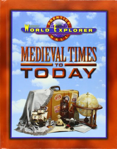 9780130629951: World Explorer: Medieval Times 3rd Edition Student Edition 2003c (Prentice Hall World Explorer)