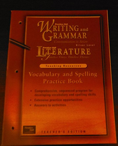 Stock image for Vocabulary and Spelling Practice Book (Writing and Grammar /Literature Timeless Voices, Timeless Themes, Silver Level) for sale by Allied Book Company Inc.