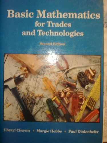 Beispielbild fr Basic Mathematics for Trades and Technologies zum Verkauf von Jenson Books Inc