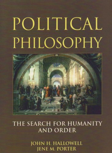 Beispielbild fr Political Philosophy : The Search for Humanity and Order zum Verkauf von Better World Books