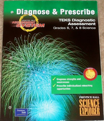 Stock image for Diagnose and Prescribe--TEKS Diagnostic Assessment (Prentice Hall Science Explorer, Grades 6, 7, and 8 Science) for sale by HPB-Red