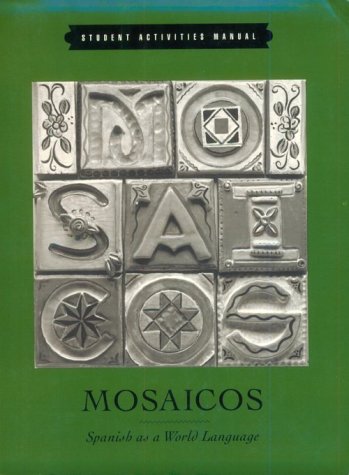 Stock image for Mosaicos: Spanish As a World Language : Student Activities Manual for sale by The Book Cellar, LLC