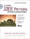9780130648846: Core J2ee Patterns. Best Practices And Design Strategies (Java 2 Platform, Enterprise Edition Series)