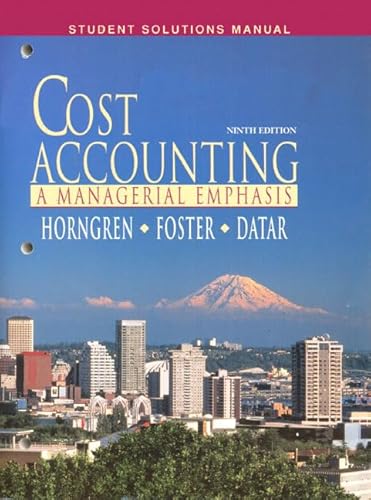 Stock image for Cost Accounting: A Managerial Emphasis : Student Solution Manual for sale by Wonder Book