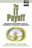 Beispielbild fr The It Payoff: Measuring the Business Value of Information Technology Investments zum Verkauf von Wonder Book