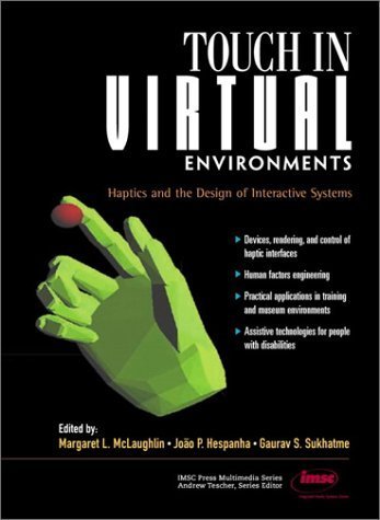 Stock image for Touch in Virtual Environments: Haptics and the Design of Interactive Systems (Prentice Hall Imsc Press Multimedia Series) for sale by WorldofBooks