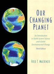 Beispielbild fr Our Changing Planet: An Introduction to Earth System Science and Global Environmental Change zum Verkauf von SecondSale