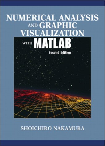 Imagen de archivo de Numerical Analysis and Graphic Visualization with MATLAB (2nd Edition) a la venta por Books From California
