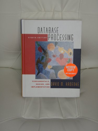 Imagen de archivo de Database Processing: Fundamentals, Design, and Implementation (Review Copy) a la venta por Anderson Book