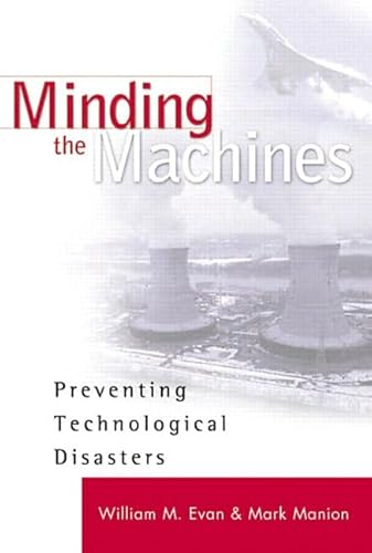 Imagen de archivo de Minding the Machines : Preventing Technological Disasters a la venta por Better World Books