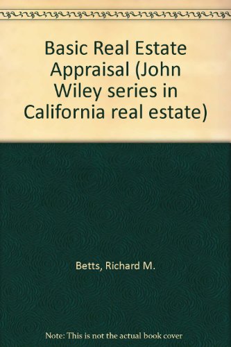 Imagen de archivo de Basic Real Estate Appraisal (John Wiley Series in California Real Estate) a la venta por HPB-Red