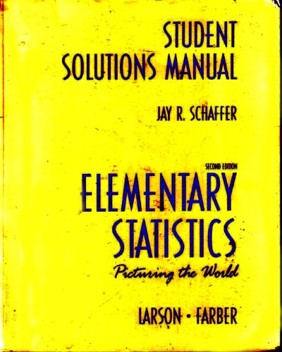 Elementary Statistics: Picturing the World (9780130659415) by Schaffer, Jay R.; Larson, Ron