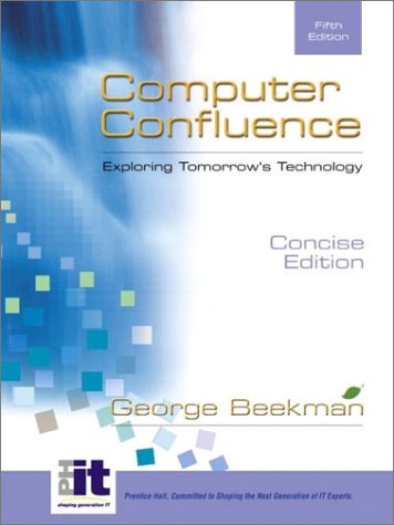 Imagen de archivo de Computer Confluence: Exploring Tomorrow's Technology a la venta por HPB-Red
