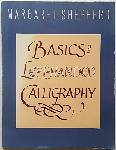 Beispielbild fr Basics of Left-Handed Calligraphy zum Verkauf von ThriftBooks-Atlanta