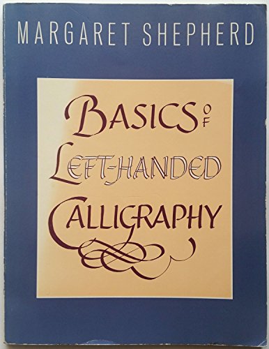 Imagen de archivo de Basics of Left-Handed Calligraphy a la venta por McPhrey Media LLC