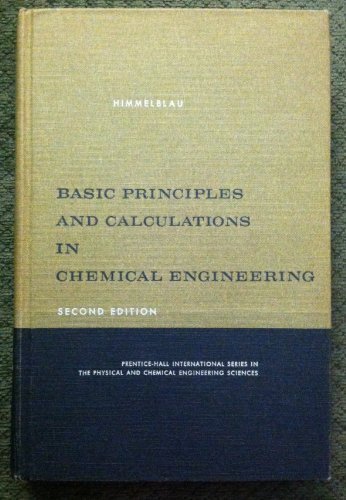 9780130664723: Basic principles and calculations in chemical engineering (Prentice-Hall international series in the physical and chemical engineering sciences)