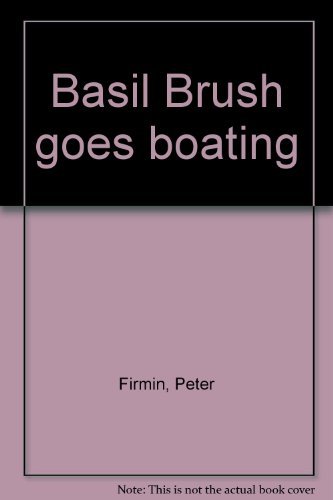 Basil Brush Goes Boating (9780130666475) by Peter Firmin