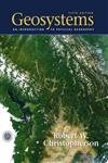 Geosystems: An Introduction to Physical Geography - Christopherson, Robert  W.: 9780136005988 - AbeBooks