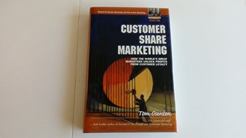 Stock image for Customer Share Marketing: How the World's Great Marketers Unlock Profits from Customer Loyalty for sale by HPB-Red
