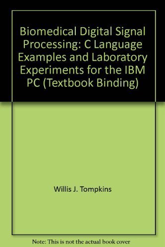 Stock image for Biomedical Digital Signal Processing: C Language Examples and Laboratory Experiments for the IBM PC for sale by HPB-Red