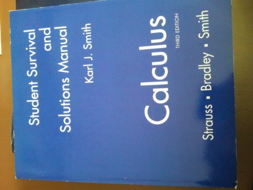Calculus: Student Survival and Solutions Manual (9780130672452) by Smith, Karl J.