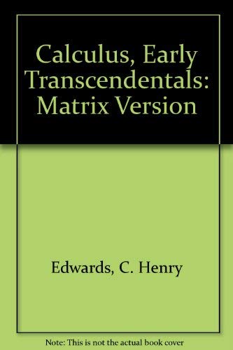 9780130673206: Calculus: Early Transcendentals : Matrix Version
