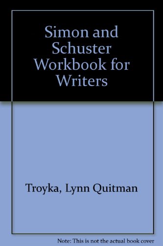 Simon and Schuster Workbook for Writers (9780130675873) by Lynn Quitman Troyka; Emily R. Gordon; Cy Strom